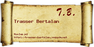 Trasser Bertalan névjegykártya